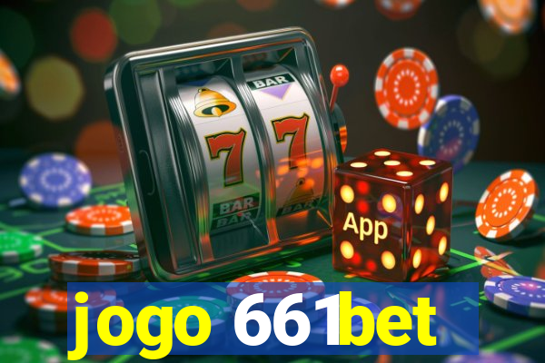 jogo 661bet